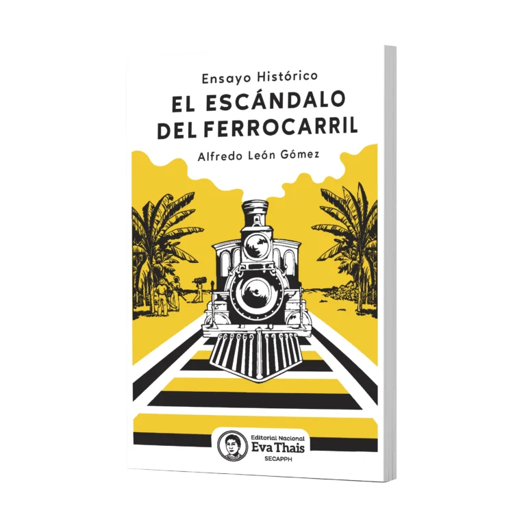 El escándalo del ferrocarril de Alfredo León Gómez