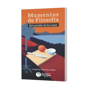 Momentos de Filosofía Del sentido de las cosas